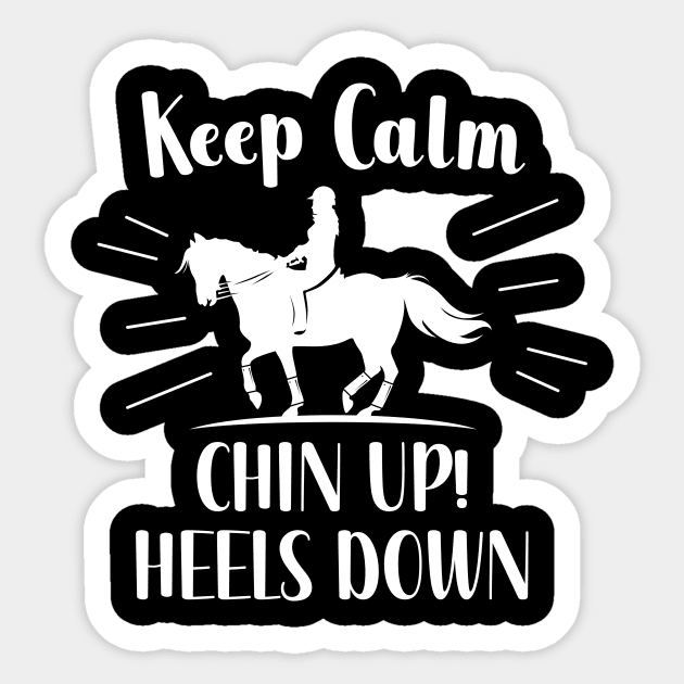 Keep Calm Chin up Heels down Sticker by maxcode